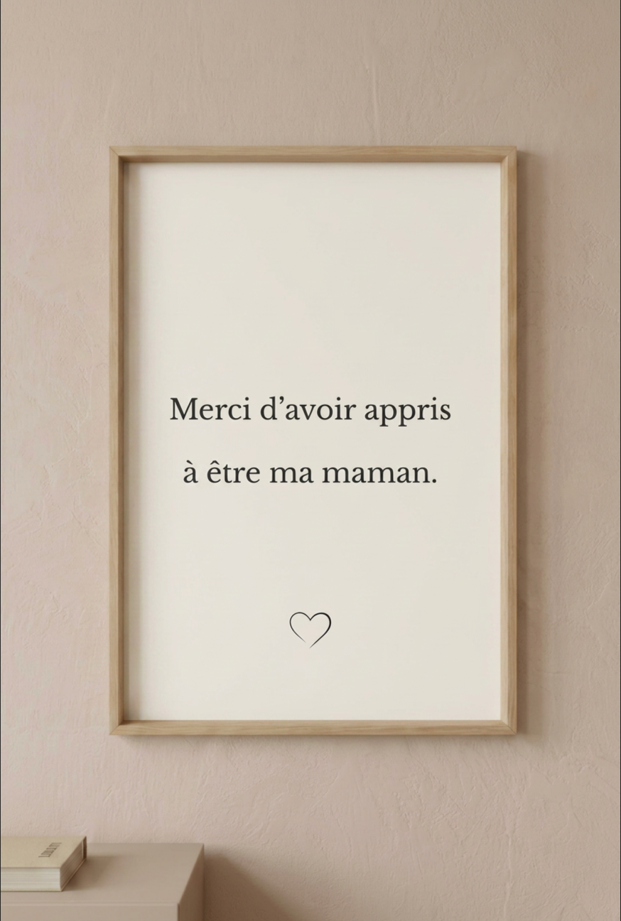 Affiche "Merci d'avoir appris à être ma maman." – Blanc