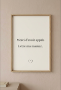Affiche "Merci d'avoir appris à être ma maman." – Blanc