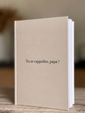 "Tu te rappelles, papa ?" - le livre
