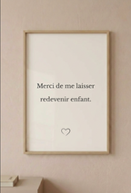 Affiche "Merci de me laisser redevenir enfant." – Blanc
